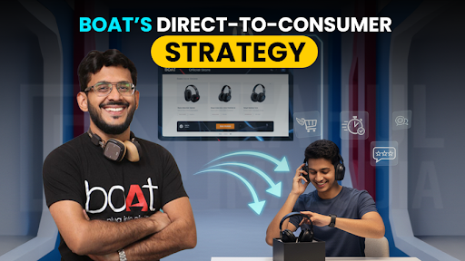 What Small Businesses Can Learn from Boat’s Direct-to-Consumer Strategy