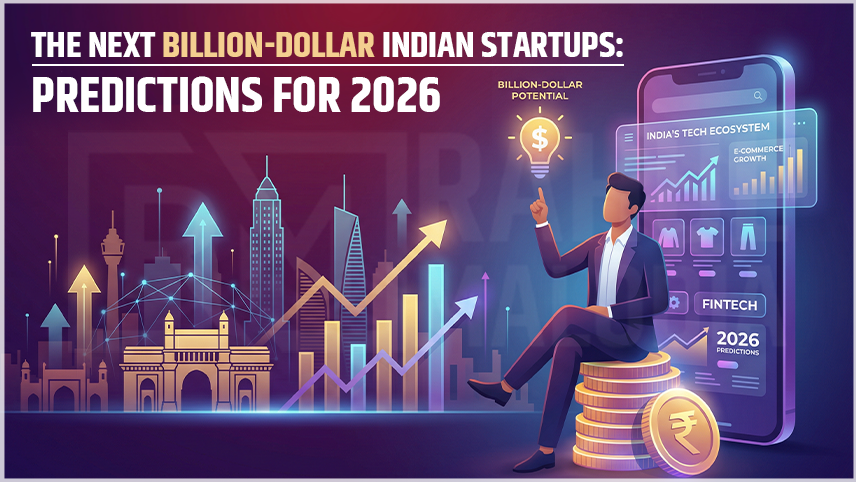 The Next Billion-Dollar Indian Startups: Predictions for 2026