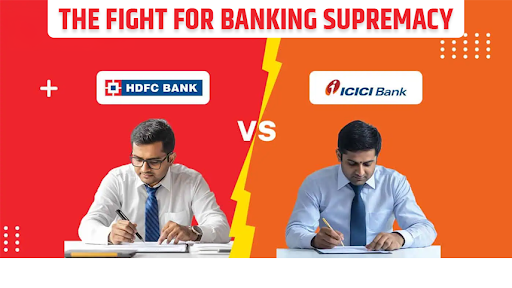 HDFC Bank vs ICICI Bank: The Fight for Banking Supremacy